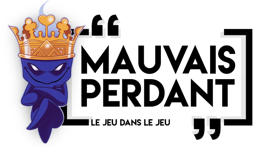 Mauvais Perdant - Le jeu dans le jeu